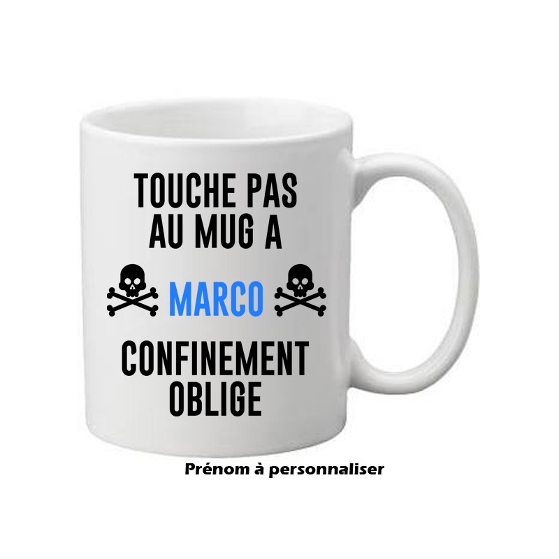 Mug blanc Touche pas au mug de prénom à personnaliser confinement