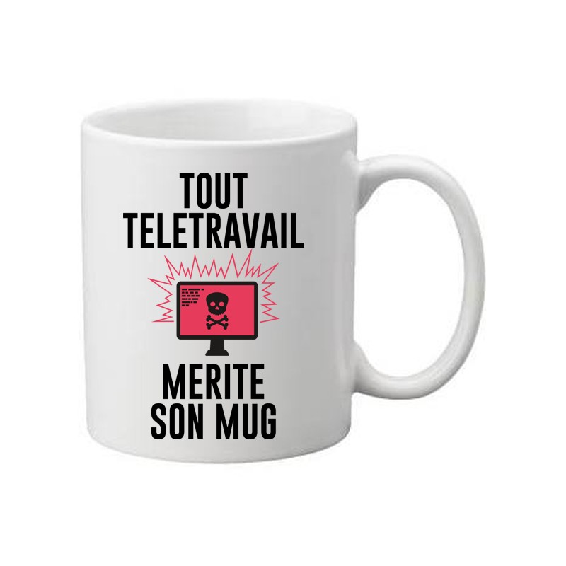 Mug blanc Tout télétravail merite son mug