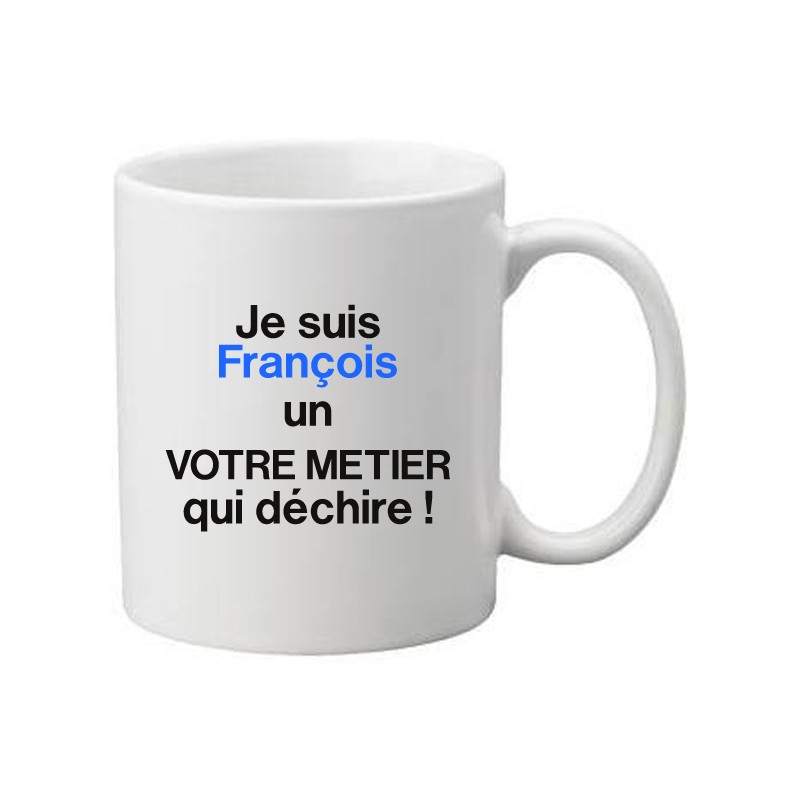 Mug blanc je suis un(e) métier et prénom à personnaliser qui déchire