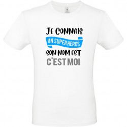 T shirt Je connais un super héros c'est moi