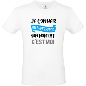 T shirt Je connais un super héros c'est moi
