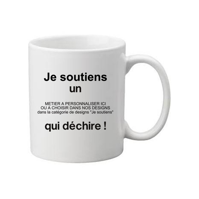 Mug Blanc à personnaliser Je soutiens un métier