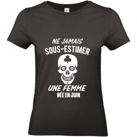 T shirt femme jamais sous-estimer une femme née en mois à personnaliser