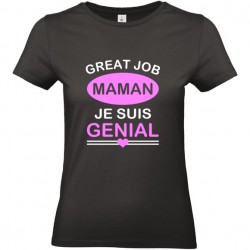 T shirt femme Great job Maman je suis génial