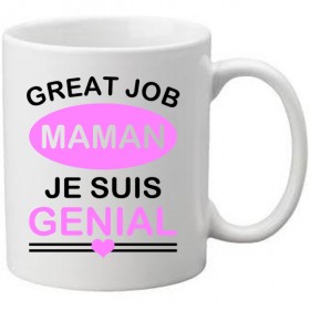 Mug Blanc personnalisé great job maman je suis génial