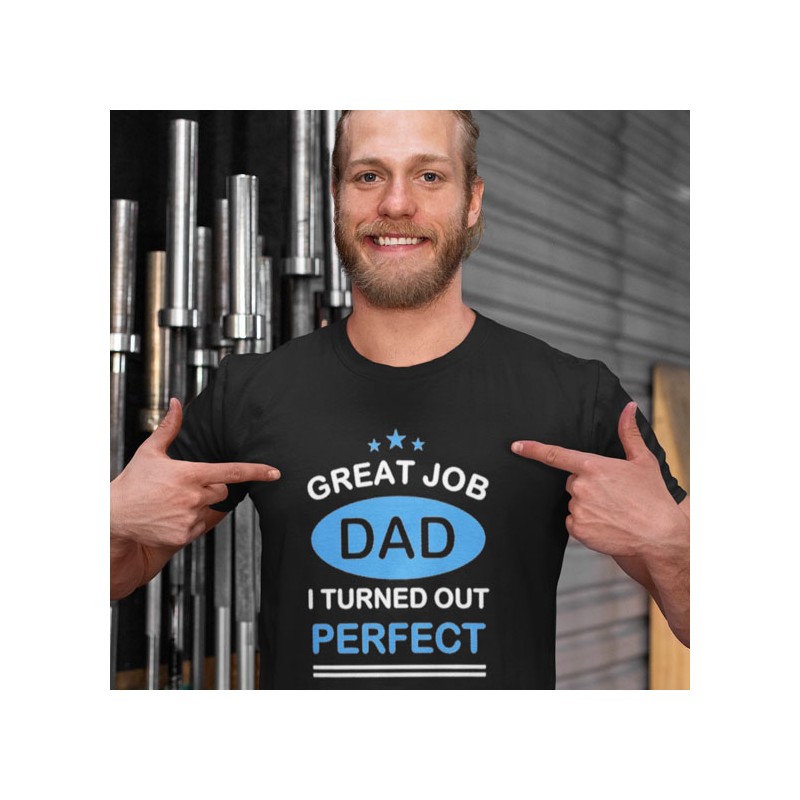 T shirt Papa Great job I turned perfect