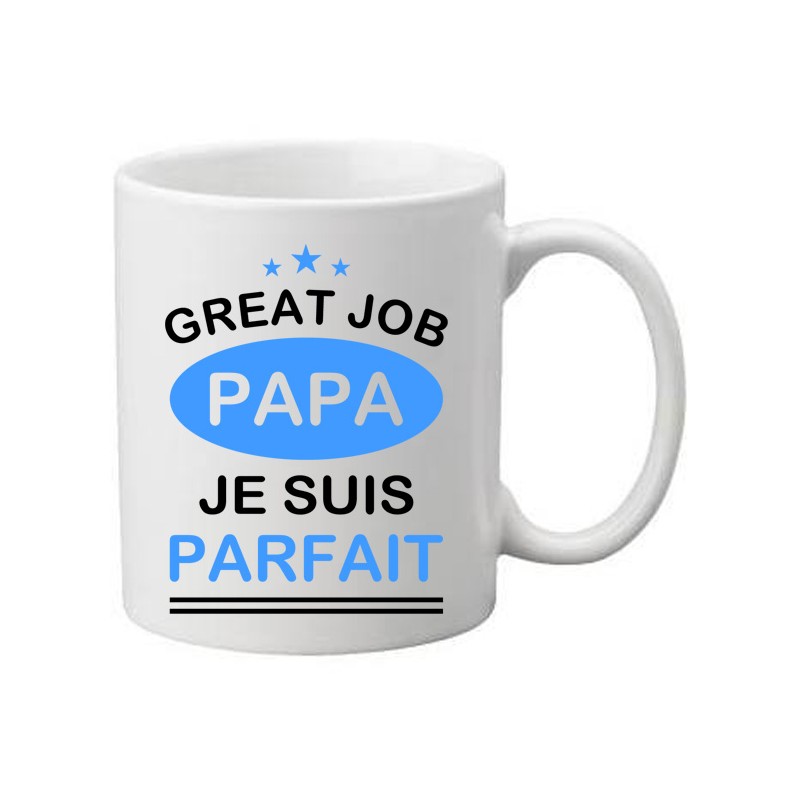 Mug Blanc Great job Papa je suis parfait