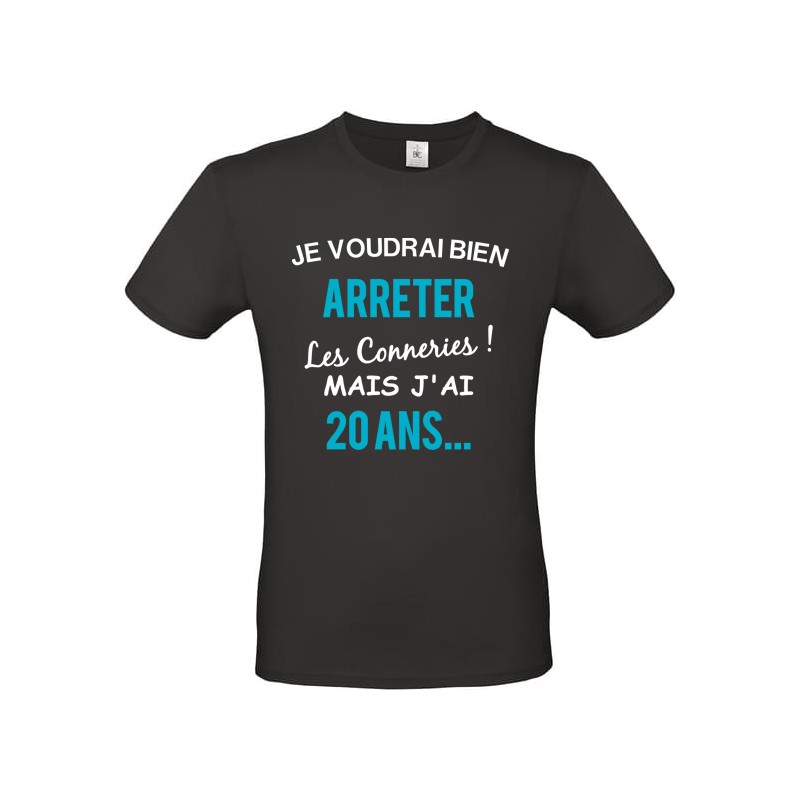 T Shirt Anniversaire Arreter Les Conneries Age A Personnaliser
